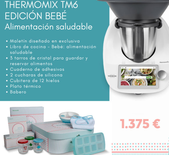 Thermomix® con Edición BEBÉ: alimentación infantil saludable.